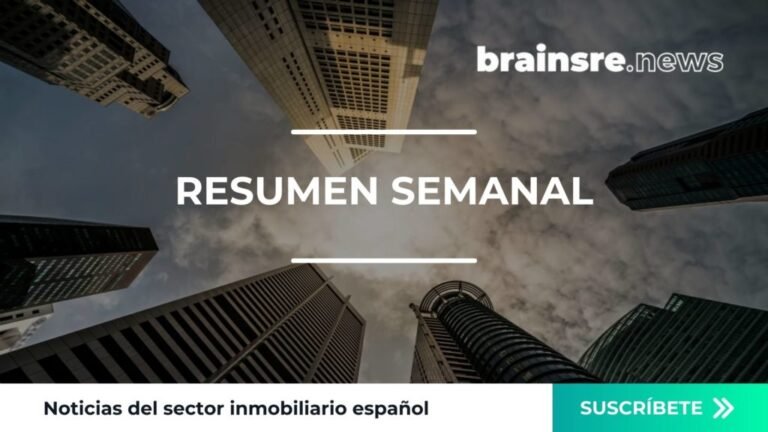 Resumen semanal del sector inmobiliario español