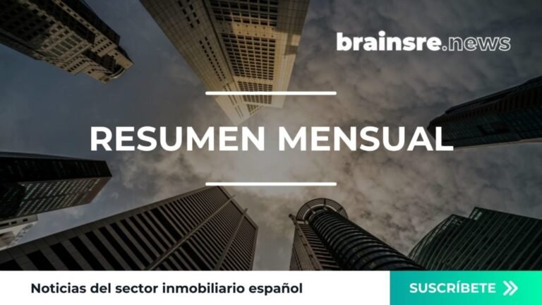 Resumen mensual: noticias y operaciones inmobiliarias de abril de 2026